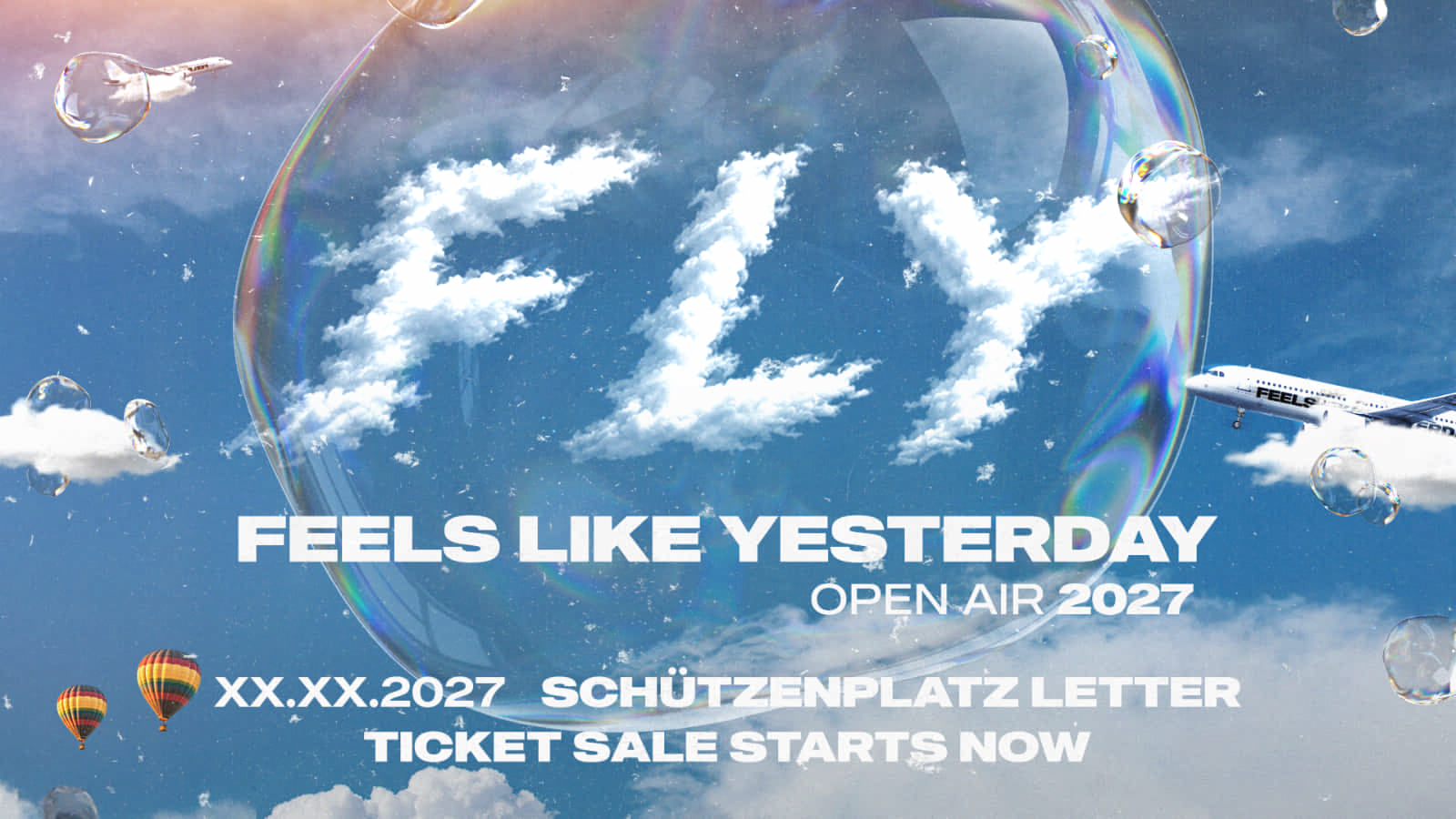 FLY OPEN AIR 2027 - Feels Like Yesterday